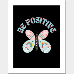 Be Positive Butterfly Posters and Art
